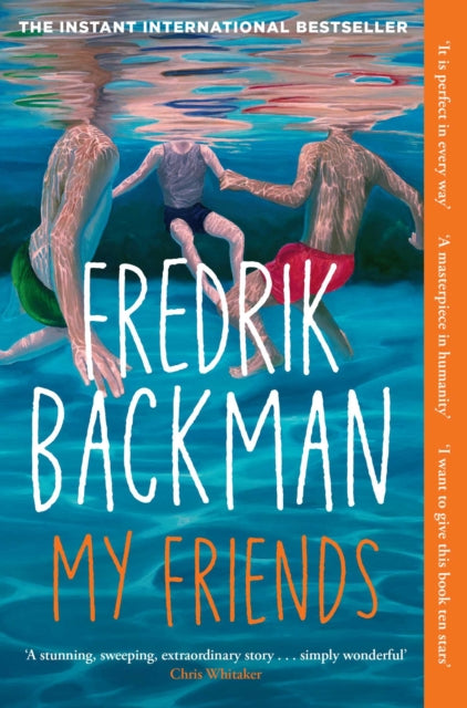 My Friends : Over a quarter of a million copies sold! 'Simply wonderful' (Chris Whitaker)