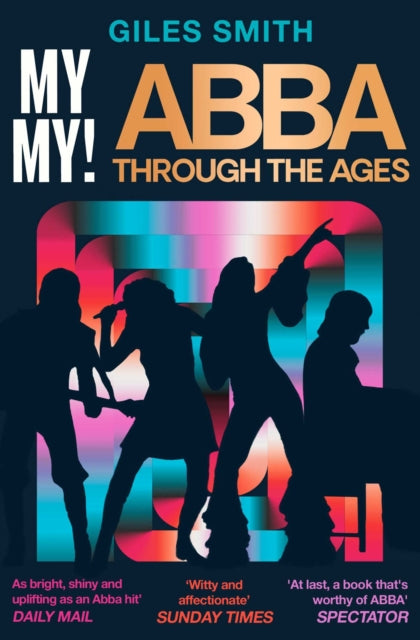 My My! : ABBA Through the Ages - 9781398529731