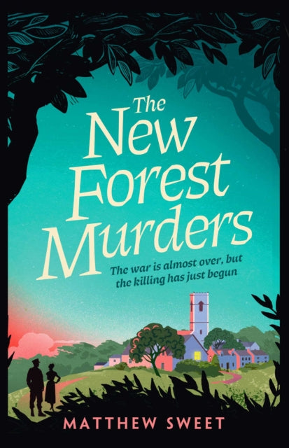 The New Forest Murders : A page-turning wartime murder mystery, from the co-writer of the hit TV series Bookish - 9781398530874