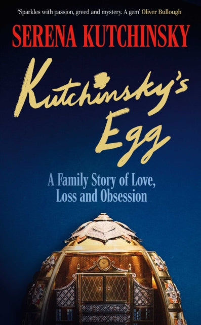 Kutchinsky's Egg : A Family Story of Love, Loss and Obsession