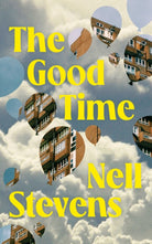 The Good Time : The first collection of short stories from the author of The Original