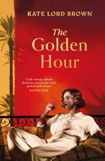 The Golden Hour : 'An exquisite story of love and the enduring power of friendship' Ruth Hogan - 9781398534780