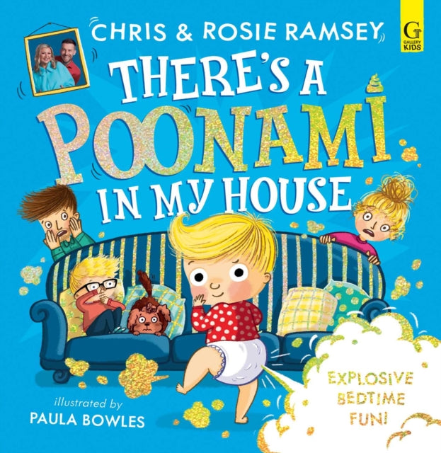 There's a Poonami in My House : The hilarious picture book from podcast stars and Sunday Times No 1 bestselling authors, Chris and Rosie Ramsey Volume 1 - 9781398534919