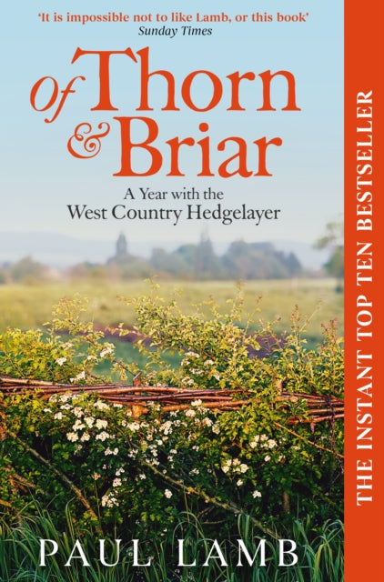 Of Thorn & Briar : A Year with the West Country Hedgelayer
