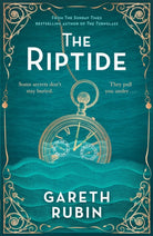 The Riptide : From Sunday Times bestselling author Gareth Rubin comes a dazzling mystery in which one man's past is written in blood - but his future is still unwritten