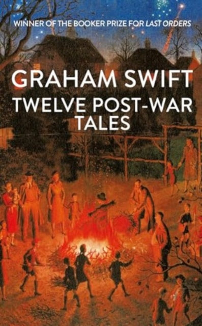 Twelve Post-War Tales : 'A marvel of the storyteller's art', Financial Times - 9781398535480