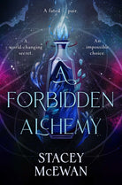 A Forbidden Alchemy : an exhilarating slow burn romantasy of first loves and betrayals - 9781398537293