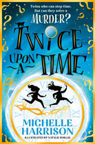 Twice Upon a Time : The perfect time-travel mystery - 9781398538191