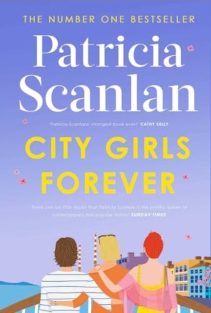 City Girls Forever : 'Warm, comforting and relevant' MARIAN KEYES - 9781398538344