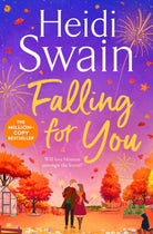 Falling for You : Your perfect Autumn read to cosy up with this Fall, from the bestselling author of Walking on Sunshine