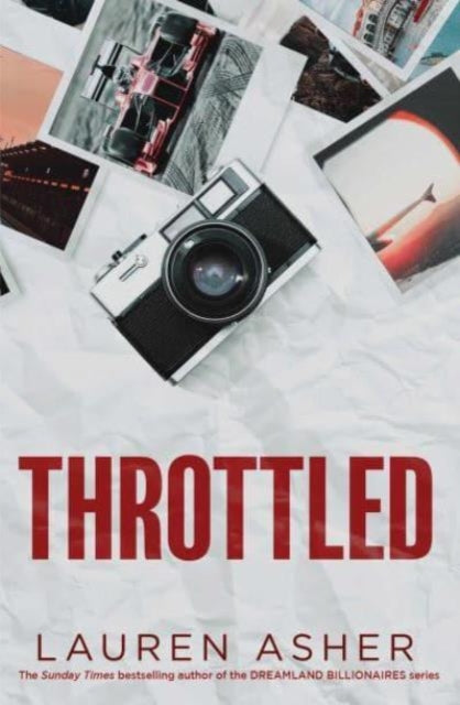 Throttled : From the Sunday Times bestselling author comes the addictive and spicy Formula 1 romance Volume 1 - 9781398539211