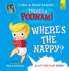 Where's the Nappy? : The hilarious picture book from podcast stars and Sunday Times No 1 bestselling authors, Chris and Rosie Ramsey Volume 1 - 9781398540682