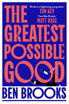The Greatest Possible Good - 9781398542211