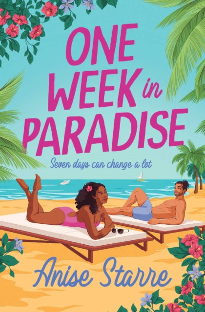 One Week in Paradise : A sweet and spicy fake dating romance for summer 2025 - 9781398544123