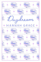 Daydream: Deluxe Edition Hardcover : The #1 global and Sunday Times bestselling author of ICEBREAKER and WILDFIRE - 9781398553057