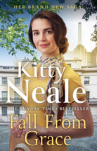 Fall From Grace : The BRAND NEW saga from Sunday Times bestselling author Kitty Neale for 2026!