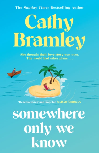 Somewhere Only We Know : The perfect uplifting, escapist new novel from the Sunday Times bestselling author! - 9781398713925