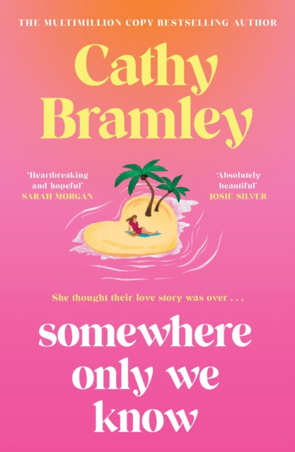 Somewhere Only We Know : The perfect uplifting, escapist new novel from the Sunday Times bestselling author!