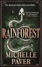 Rainforest : The atmospheric new novel from Sunday Times bestseller Michelle Paver