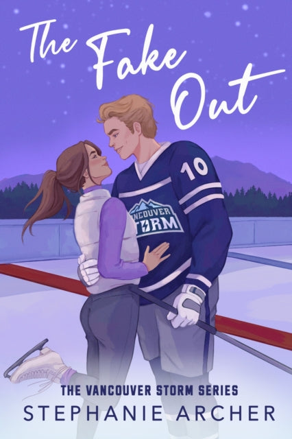 The Fake Out : A Fake Dating Hockey Romance (Vancouver Storm Book 2) - 9781398724280