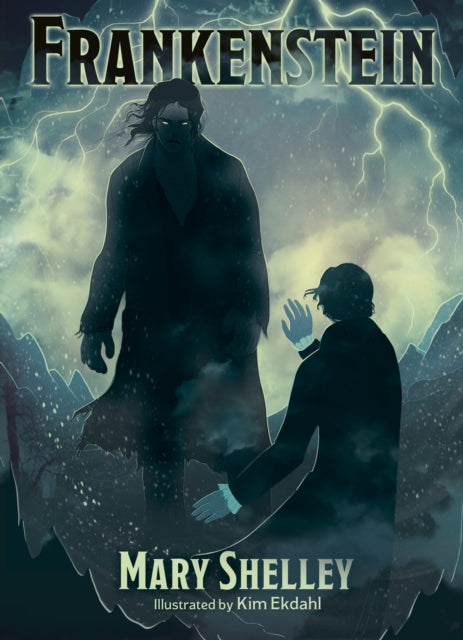 Frankenstein : Illustrated by Kim Ekdahl - 9781398839137