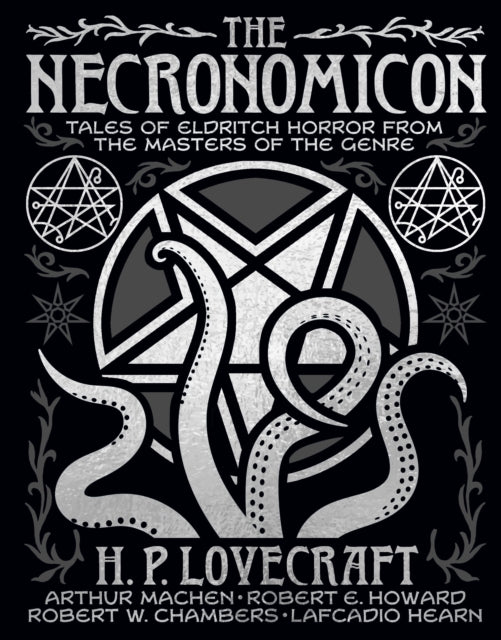 The Necronomicon : Tales of Eldritch Horror from the Masters of the Genre - 9781398849679