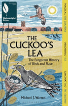 The Cuckoo's Lea : The Forgotten History of Birds and Place – SHORTLISTED FOR THE WAINWRIGHT PRIZE FOR NATURE WRITING