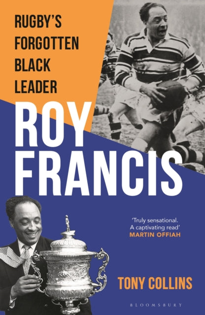 Roy Francis : Rugby’s Forgotten Black Leader - 9781399417952