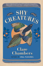 Shy Creatures : The perfect summer read from the bestselling author of Small Pleasures - 9781399602556