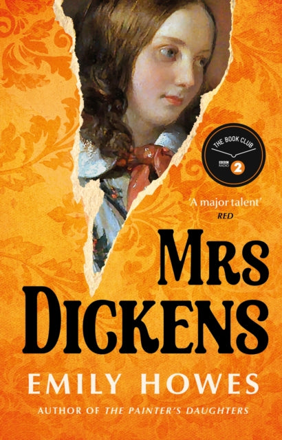 Mrs Dickens : From the award-winning author of The Painter's Daughters