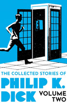 The Collected Stories of Philip K. Dick Volume 2 - 9781399611251