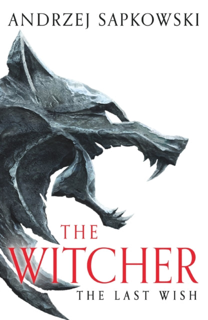 The Last Wish : The bestselling book which inspired season 1 of Netflix’s The Witcher - 9781399611398