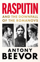 Rasputin : And the Downfall of the Romanovs