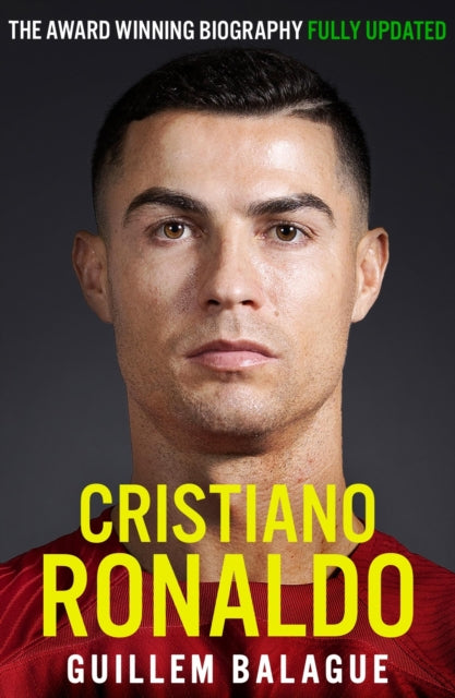 Cristiano Ronaldo : The Award-Winning Biography Fully Updated - 9781399619196