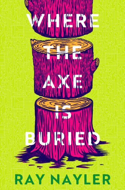 Where the Axe is Buried - 9781399627887