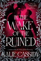 In the Wake of the Ruined : The sequel to the ‘atmospheric and evocative’ (Rachel Gillig) BookTok hit In The Veins of The Drowning!