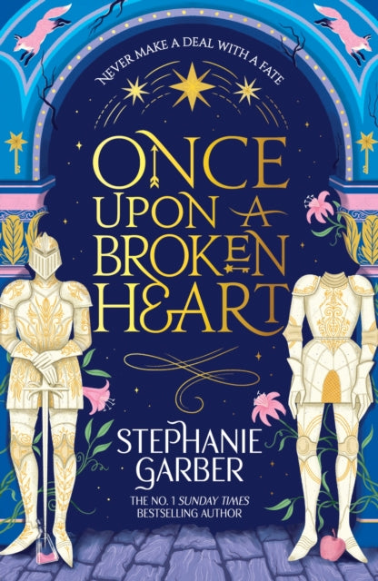 Once Upon a Broken Heart : The first book in the beloved fairytale sensation the Once Upon a Broken Heart series from the global No. 1 bestselling author of Caraval