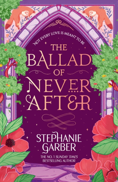 The Ballad of Never After : Step into a world of fairytales and magic with the second book in the global bestselling Once Upon a Broken Heart series - 9781399633888