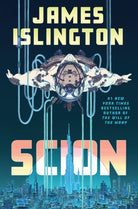Scion : The explosive new sci-fi thriller from the #1 New York Times bestselling author of The Will of the Many perfect for fans of Dungeon Crawler Carl and The Murderbot Diaries
