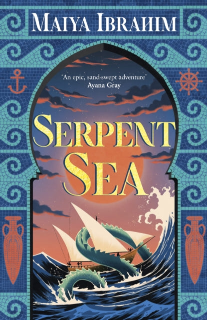 Serpent Sea : Sequel to Spice Road, the Sunday Times bestselling Arabian-inspired YA fantasy - 9781399702126