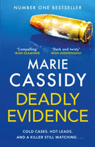 Deadly Evidence : A gripping, page-turning crime thriller from Ireland's former state pathologist