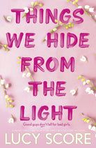 Things We Hide From The Light : the Sunday Times bestseller and TikTok sensation – Lucy's new book Story of My Life is out now! - 9781399713771