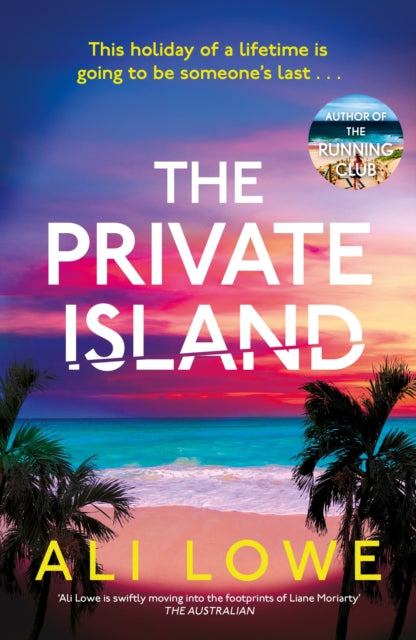 The Private Island : The gripping new 2025 thriller full of scandal, secrets and glamour from the bestselling author of The School Run - 9781399717878