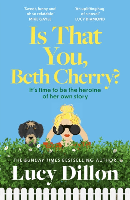 Is That You, Beth Cherry? : Curl up with a warm, funny, feel-good story from Sunday Times besteller Lucy Dillon