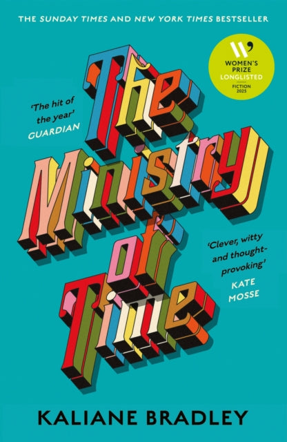 The Ministry of Time : The romantic, sci-fi, comedic, literary, genre-defying bestseller - 9781399726368