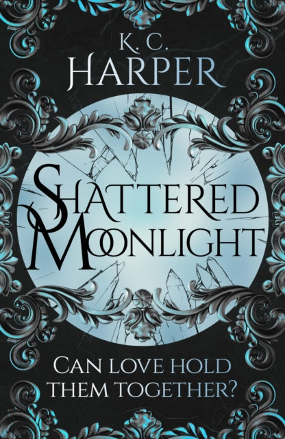 Shattered Moonlight : The scorching romantasy sequel you were waiting for! - 9781399726719