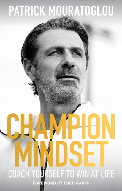 Champion Mindset : Coach Yourself to Win at Life – foreword by tennis champion, Coco Gauff - 9781399727693