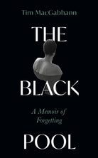 The Black Pool : A Memoir of Forgetting - 9781399728232