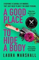 A Good Place to Hide a Body : Bad Sisters meets The Good Life in this fresh and funny thriller, shortlisted for the 2025 Whodunnit Dagger - 9781399729642