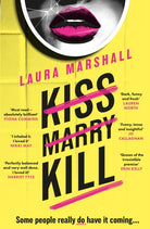 Kiss Marry Kill : The utterly gripping and darkly comic thriller from the #1 bestseller